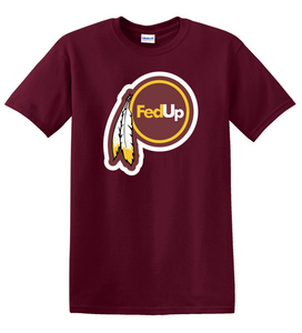 Fed Up/Sell The Team Short Sleeve T-Shirt